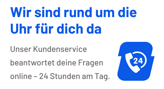 24/7 für dich da